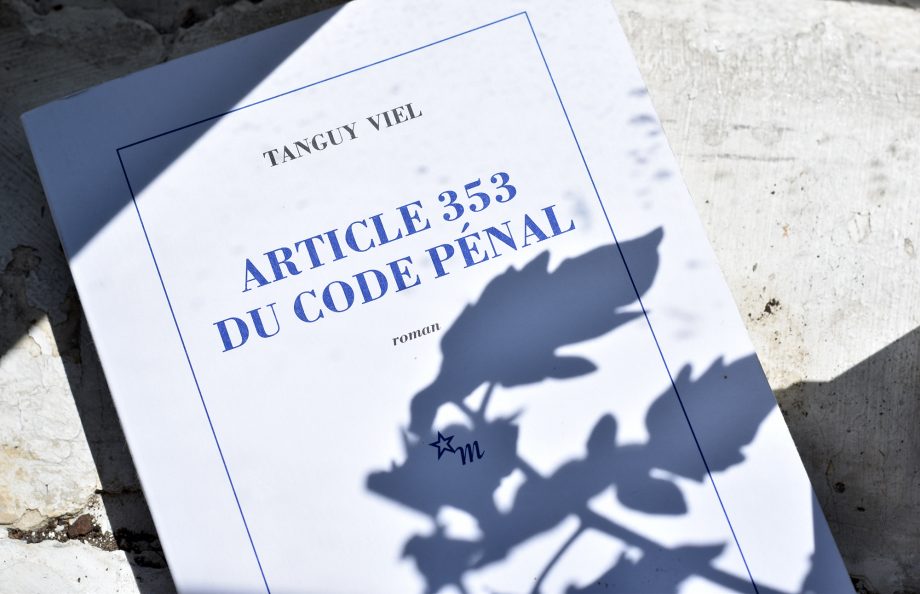 Article 353 du Code pénal, mon second Tanguy Viel